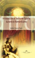introduccion al teatro español durante el romanticismo teoria y actividades para el aula (ebook)-9788498866421 introduccion al teatro español durante el romanticismo teoria y actividades para el aula (ebook)-9788498866421