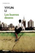 los buenos deseos-yiyun li-9788499082721 los buenos deseos-yiyun li-9788499082721