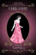 el baul de viaje (louise lambert y los vestidos del pasado)-bianca turetsky-9788499182421 el baul de viaje (louise lambert y los vestidos del pasado)-bianca turetsky-9788499182421