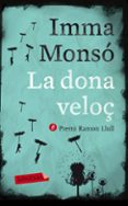 la dona veloç-imma monso-9788499306421 la dona veloç-imma monso-9788499306421