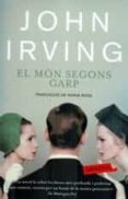el món segons garp-john irving-9788499308821 el món segons garp-john irving-9788499308821