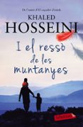 i el ressò de les muntanyes-khaled hosseini-9788499309521 i el ressò de les muntanyes-khaled hosseini-9788499309521