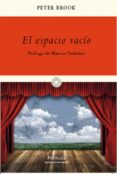 el espacio vacio-peter brook-9788499421421 el espacio vacio-peter brook-9788499421421
