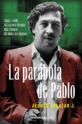 la parábola de pablo escobar-alonso salazar-9788499425221 la parábola de pablo escobar-alonso salazar-9788499425221