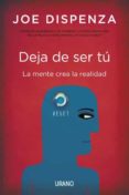 deja de ser tú (ebook)-joe dispenza-9788499442921 deja de ser tú (ebook)-joe dispenza-9788499442921