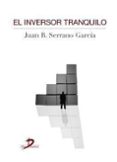 el inversor tranquilo-j. b. serrano garcia-9788499695921 el inversor tranquilo-j. b. serrano garcia-9788499695921
