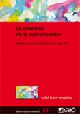 la artesania de la comunicacion-isabel ferrer serrahima-9788499804521 la artesania de la comunicacion-isabel ferrer serrahima-9788499804521
