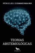 Descargador gratuito de libros electrónicos de google TEORIAS ABSTEMIOLÓGICAS
         (edición en portugués) in Spanish de PÉRICLES ZIEMMERMANN