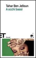 a occhi bassi.-tahar ben jelloun-9788806181321 a occhi bassi.-tahar ben jelloun-9788806181321