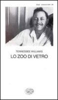 lo zoo di vetro dramma in due atti-tennessee williams-9788806598921 lo zoo di vetro dramma in due atti-tennessee williams-9788806598921