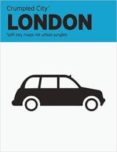 london crumpled city map-emanuele pizzolorusso-9788890426421 london crumpled city map-emanuele pizzolorusso-9788890426421