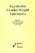 appalachia = apalaquia (ed. bilingüe español-ingles)-charles wright-9789686756821 appalachia = apalaquia (ed. bilingüe español-ingles)-charles wright-9789686756821