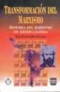 transformacion del marxismo: historia del marxismo en america lat ina-raul fornet-betancourt-9789688569221 transformacion del marxismo: historia del marxismo en america lat ina-raul fornet-betancourt-9789688569221
