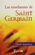 las enseñanzas de saint germain (doce maestros)-9789707321021 las enseñanzas de saint germain (doce maestros)-9789707321021