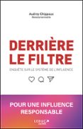 DERRIÈRE LE FILTRE : ENQUÊTE SUR LE SYSTÈME DE L'INFLUENCE