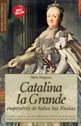 catalina la grande, emperatriz de todas las rusias-silvia miguens-9788497639521 catalina la grande, emperatriz de todas las rusias-silvia miguens-9788497639521
