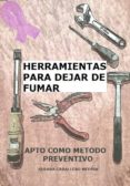 herramientas para dejar de fumar. apto como metodo preventivo. (ebook)-cdlap00008221 herramientas para dejar de fumar. apto como metodo preventivo. (ebook)-cdlap00008221