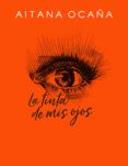 la tinta de mis ojos (edicion firmada por la autora)-aitana ocaña-2910021889431 la tinta de mis ojos (edicion firmada por la autora)-aitana ocaña-2910021889431