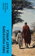 Descargas gratuitas de libros de amazon FIRST FOOTSTEPS IN EAST AFRICA (edición en inglés) de RICHARD FRANCIS, SIR BURTON en español