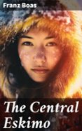 Descargas de libros electrónicos gratis en pdf gratis THE CENTRAL ESKIMO (edición en inglés)