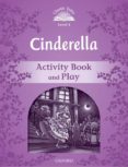 cinderella activity book & play: classic tales: level 4-9780194239431 cinderella activity book & play: classic tales: level 4-9780194239431