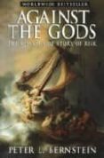 against the gods: remarkable story of risk-peter l. bernstein-9780471295631 against the gods: remarkable story of risk-peter l. bernstein-9780471295631
