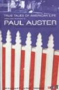 true tales of american life-paul auster-9780571214631 true tales of american life-paul auster-9780571214631