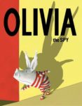 olivia the spy-ian falconer-9781471164231 olivia the spy-ian falconer-9781471164231