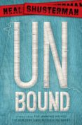 unbound: stories from the unwind world (unwind dystology 5)-neal shusterman-9781481457231 unbound: stories from the unwind world (unwind dystology 5)-neal shusterman-9781481457231
