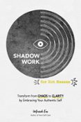 SHADOW WORK FOR HOT MESSES  (edición en inglés)