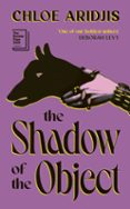 THE SHADOW OF THE OBJECT