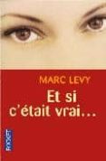 et si c etait vrai...-marc levy-9782266104531 et si c etait vrai...-marc levy-9782266104531