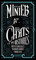 Leer libro en línea sin descargar LES CHATS ET 14 HISTOIRES MYSTÉRIEUSES DIABOLIQUES CRUELLES  (edición en francés)  de BERNARD MINIER 9782266352031