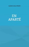 Online ebooks descarga gratuita pdf EN APARTÉ en español de  MOBI FB2 RTF 9782322465231