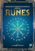 GUIDANCE ET SOINS CHAMANIQUES AVEC LES RUNES  (edición en francés)