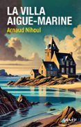 Descargas gratuitas para libros en pdf LA VILLA AIGUE-MARINE de ARNAUD NIHOUL 9782382010631 (Spanish Edition) DJVU MOBI