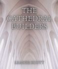 Los mejores libros descargan kindle THE CATHEDRAL BUILDERS
         (edición en inglés)