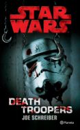 star wars. death troopers (ebook)-joe schreiber-9786070746031 star wars. death troopers (ebook)-joe schreiber-9786070746031