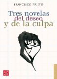 tres novelas del deseo y de la culpa (ebook)-9786071606631 tres novelas del deseo y de la culpa (ebook)-9786071606631