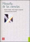 filosofia de las ciencias-daniel andler-anne fagot-largeault-bertrand saint-sernin-9786071607331 filosofia de las ciencias-daniel andler-anne fagot-largeault-bertrand saint-sernin-9786071607331