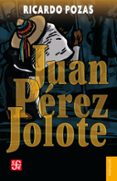 juan perez jolote (ebook)-9786071614131 juan perez jolote (ebook)-9786071614131