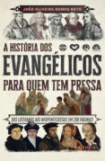 Descargar libros de google books pdf A  HISTÓRIA DOS EVANGÉLICOS PARA QUEM  TEM PRESSA
        EBOOK (edición en portugués) in Spanish