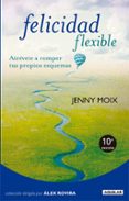felicidad flexible-jenny moix-9788403101531 felicidad flexible-jenny moix-9788403101531