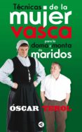 técnicas de la mujer vasca para la doma y monta de maridos (ebook)-oscar terol-9788403131231 técnicas de la mujer vasca para la doma y monta de maridos (ebook)-oscar terol-9788403131231
