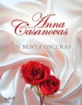 un beso a oscuras (ebook)-anna casanovas-9788408007531 un beso a oscuras (ebook)-anna casanovas-9788408007531