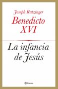 la infancia de jesús (ebook)-joseph benedicto xvi ratzinger-9788408043331 la infancia de jesús (ebook)-joseph benedicto xvi ratzinger-9788408043331