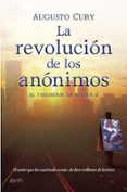 la revolucion de los anonimos: el vendedor de sueños ii-augusto cury-9788408102731 la revolucion de los anonimos: el vendedor de sueños ii-augusto cury-9788408102731
