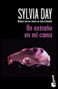un extraño en mi cama-sylvia day-9788408128731 un extraño en mi cama-sylvia day-9788408128731