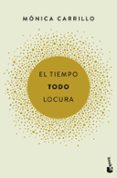 el tiempo. todo. locura-monica carrillo-9788408186731 el tiempo. todo. locura-monica carrillo-9788408186731