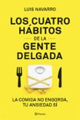 los 4 habitos de la gente delgada-luis navarro-9788408204831 los 4 habitos de la gente delgada-luis navarro-9788408204831
